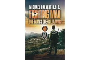 Fighting Mad: One Man's Guerrilla War (Pen & Sword Military)