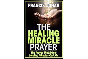THE HEALING MIRACLE PRAYER