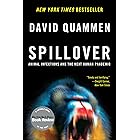 Spillover: Animal Infections and the Next Human Pandemic