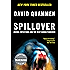 Spillover: Animal Infections and the Next Human Pandemic