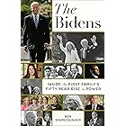 The Bidens: Inside the First Family's Fifty-Year Rise to Power