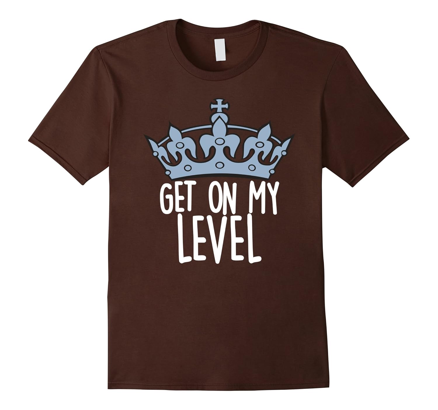 Get On My Lvl T Shirt