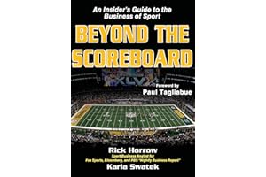 Beyond the Scoreboard: An Insider's Guide to the Business of Sport