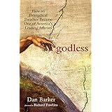 Godless: How an Evangelical Preacher Became One of America's Leading Atheists