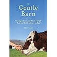 My Gentle Barn: Creating a Sanctuary Where Animals Heal and Children Learn to Hope