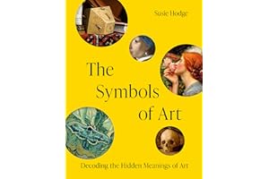 The Symbols of Art: Decoding the Hidden Meanings of Art