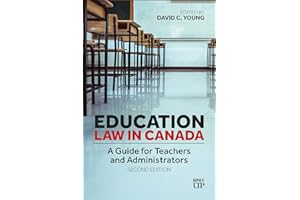 Education Law in Canada: A Guide for Teachers and Administrators, Second Edition