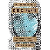 The Underground Girls of Kabul: In Search of a Hidden Resistance in Afghanistan