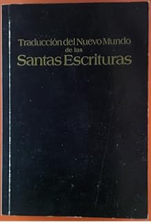 Amazon Com Traduccion Del Nuevo Mundo De Las Santas Escrituras New World Bible Translation Committee Books