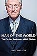 Man of the World: The Further Endeavors of Bill Clinton