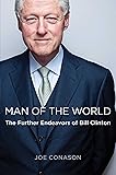Man of the World: The Further Endeavors of Bill Clinton