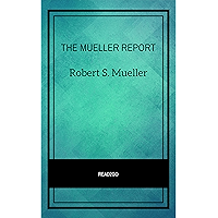 THE MUELLER REPORT: The Full Report on Donald Trump, Collusion, and Russian Interference in the 2016 U.S. Presidential… book cover THE MUELLER REPORT: The Full Report on Donald Trump, Collusion, and Russian Interference in the 2016 U.S. Presidential… book cover