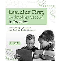 Learning First, Technology Second in Practice: New Strategies, Research and Tools for Student Success book cover