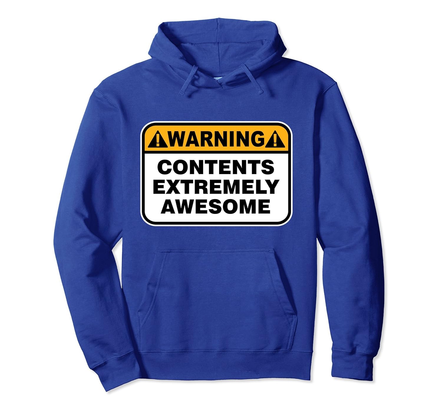 Warning Contents Extremely Awesome Sign Hoodie- TPT