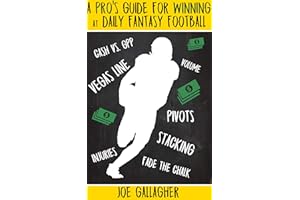 A Pro’s Guide for Winning at Daily Fantasy Football