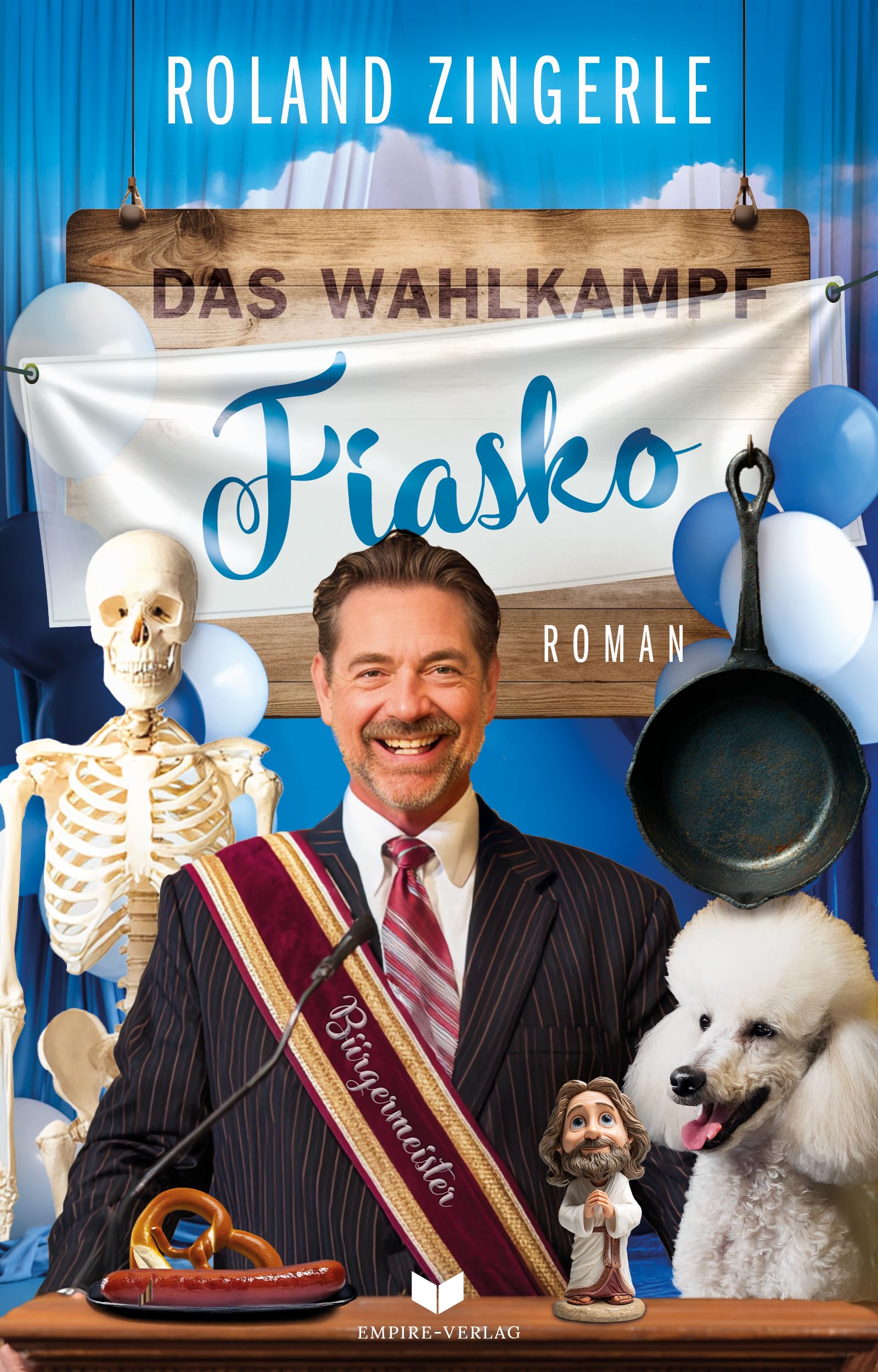 Das Wahlkampf-Fiasko (Fackenreuth Krimi 7)