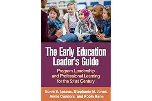 The Early Education Leader's Guide: Program Leadership and Professional Learning for the 21st Century