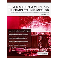 Learn to Play Drums Volume 2: The Complete Drum Method: Discover Bass Drum Patterns, Two-hand Accents, Displacements… book cover