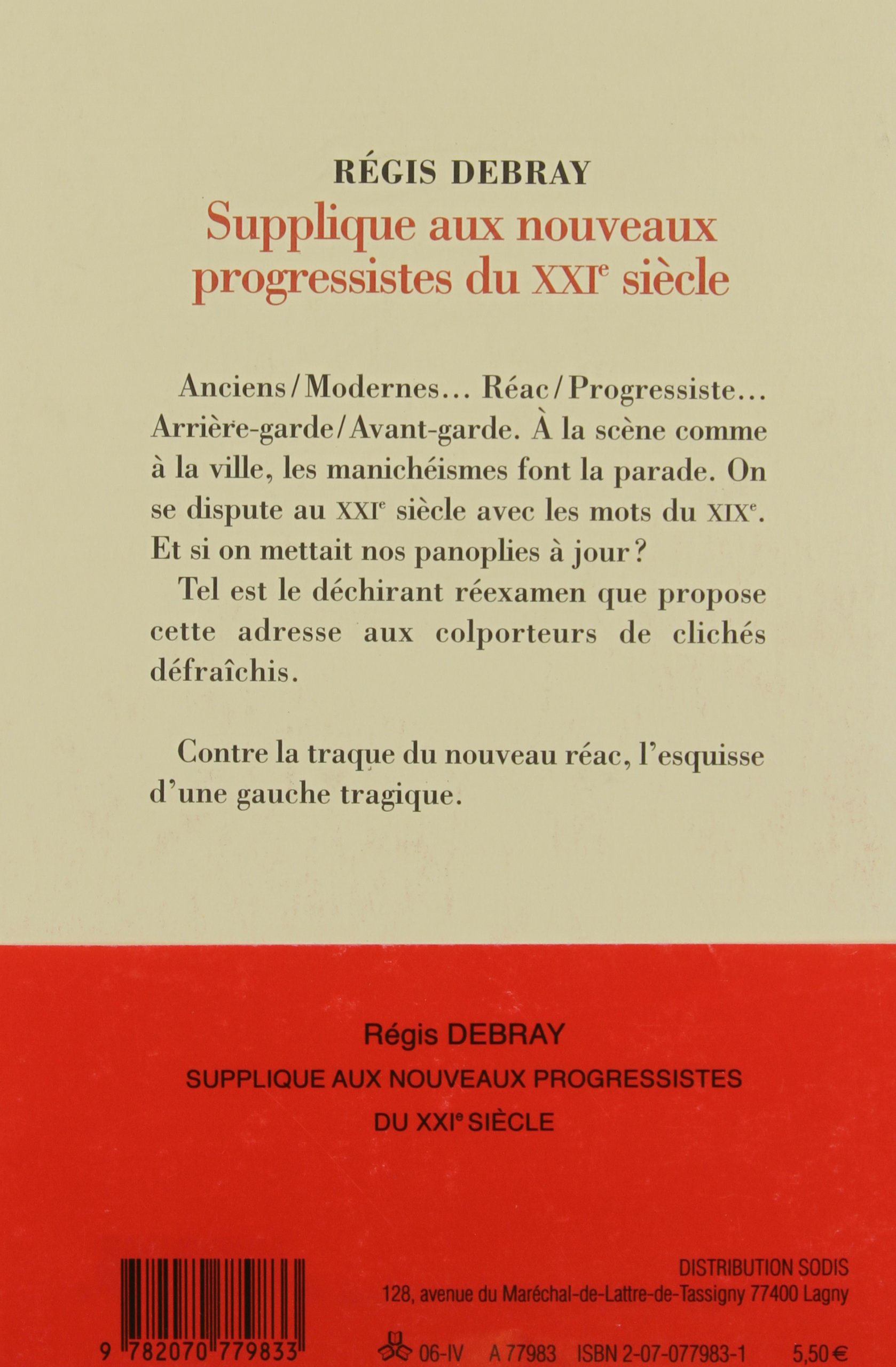 Amazon Fr Supplique Aux Nouveaux Progressistes Du Xxiᵉ Siecle Debray Regis Livres