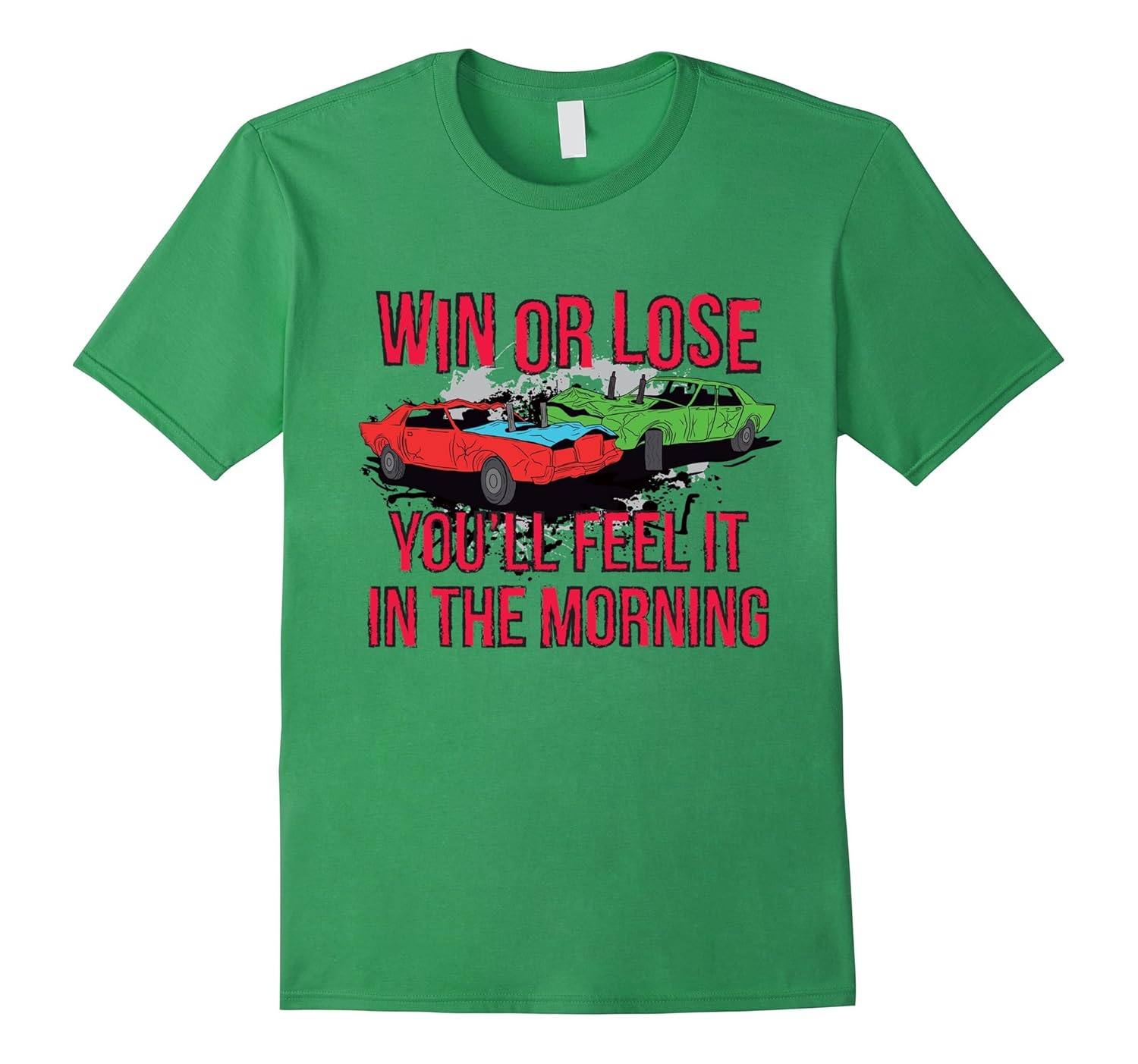 WIN OR LOSE DEMOLITION DERBY SHIRTTShirt Managatee