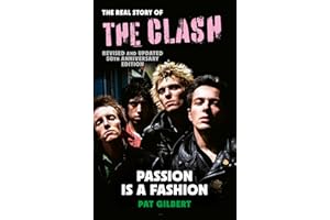 Passion is a Fashion: The Real Story of the Clash - revised and updated