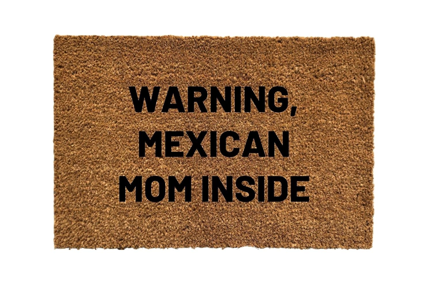 Warning Mexican Mom Inside Door mat, Warning Doormat