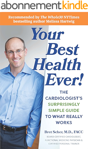 Download Your Best Health Ever!: The Cardiologist's Surprisingly Simple Guide to What Really Works (English Edition) PDF