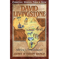 David Livingstone: Africa's Trailblazer (Christian Heroes: Then & Now) book cover