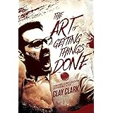 The Art of Getting Things Done