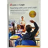 Teaching with Love & Logic: Taking Control of the Classroom Jim Fay; Charles Fay [Jan 01, 2016]