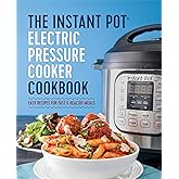 The Instant Pot Electric Pressure Cooker Cookbook: Easy Recipes for Fast & Healthy Meals