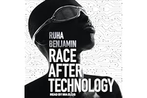 Race After Technology: Abolitionist Tools for the New Jim Code