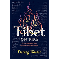 Tibet on Fire: Self-Immolations Against Chinese Rule book cover
