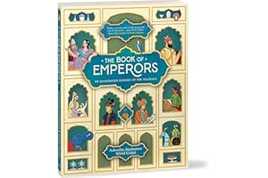 The Book of Emperors: An Illustrated History of the Mughals