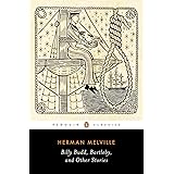 Billy Budd, Bartleby, and Other Stories (Penguin Classics Edition)