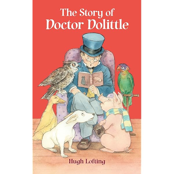 The Story of Doctor Dolittle By Hugh Lofting 1936: Hugh Lofting