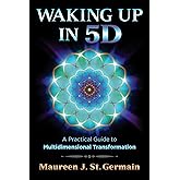 Waking Up in 5D: A Practical Guide to Multidimensional Transformation
