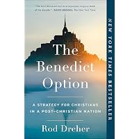 The Benedict Option A Strategy For Christians In A Post Christian the-benedict-option-a-strategy-for-christians-in-a-post-christian