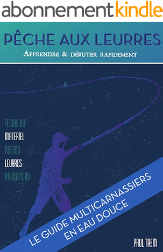 Download Pêche aux leurres - Apprendre et débuter rapidement (Livre pêche) PDF