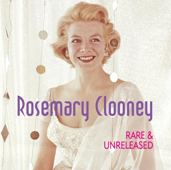 Rosemary Clooney Rare & Unreleased by Rosemary Clooney Amazon.co.uk Music