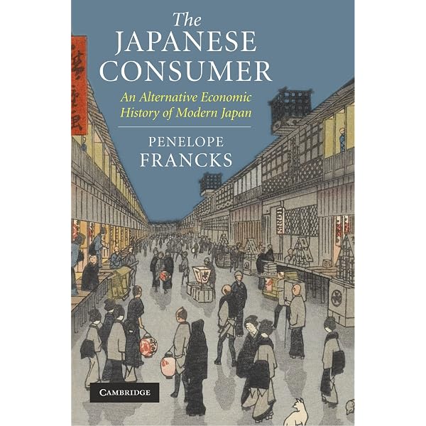 【中古】 The Historical Consumer Consumption and Everyday Life in Japan, 1850-2000 Penelope Francks The Historical Consumer: Consumption and Everyday Life in Japan
