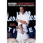 Kitchen Confidential: Adventures in the Culinary Underbelly