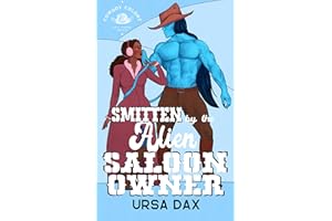 Smitten by the Alien Saloon Owner (Cowboy Colony Mail-Order Brides Book 7)