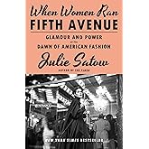 When Women Ran Fifth Avenue: Glamour and Power at the Dawn of American Fashion