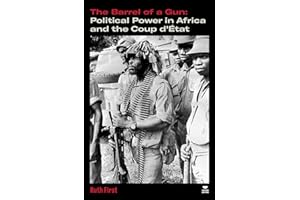 The Barrel of a Gun: Political Power in Africa and the Coup d'État