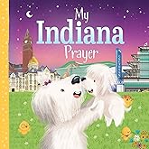 My Indiana Prayer: An Indiana Bedtime Blessing for Little Ones (My Prayer)