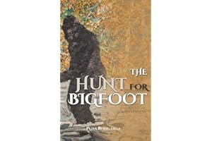 The Hunt for Bigfoot: Revised and Updated