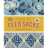 Feed Sacks: The Colourful History of a Frugal Fabric
