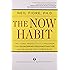 Now Habit: A Strategic Program for Overcoming Procrastination and Enjoying Guilt-free Play