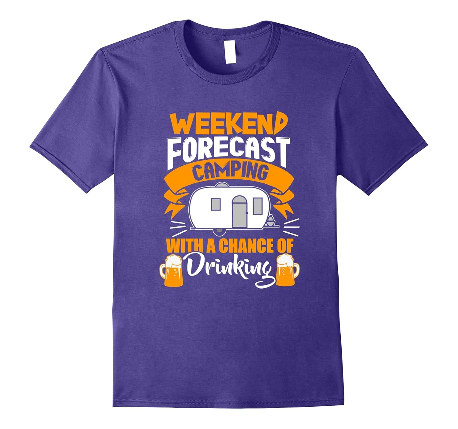 Weekend Forecast Camping With A Chance Of Drinking T-Shirt-ANZ